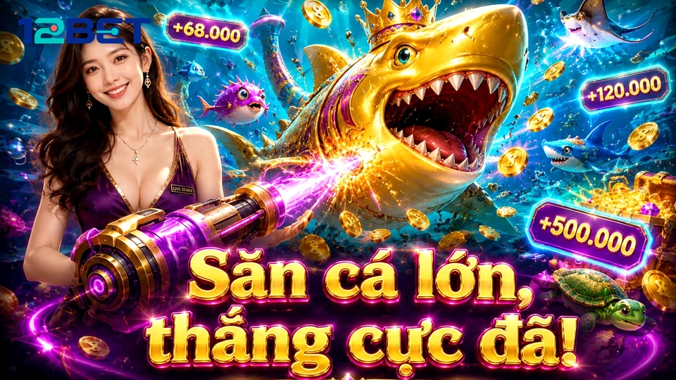 Khám Phá Điểm Khác Biệt Giữa Cảnh Bắn Cá Và Guồng Nổ Hũ Slot 12BET